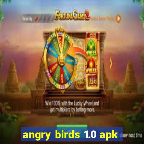 angry birds 1.0 apk